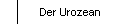 Der Urozean