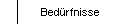 Bed�rfnisse