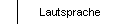 Lautsprache