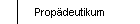 Prop�deutikum
