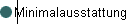 Minimalausstattung